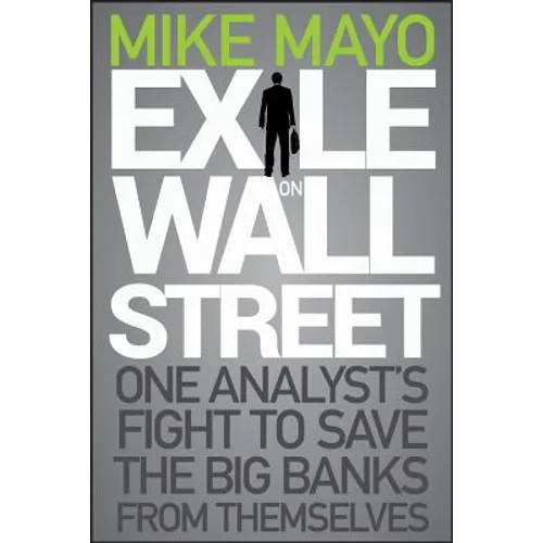 Exile on Wall Street: One Analyst's Fight to Save the Big Banks from Themselves - Hardcover