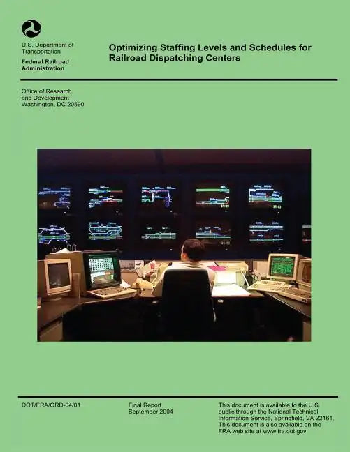 Optimizing Staffing Levels and Schedules for Railroad Dispatching Centers - Paperback