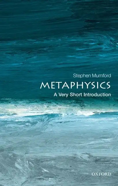Metaphysics: A Very Short Introduction - Paperback