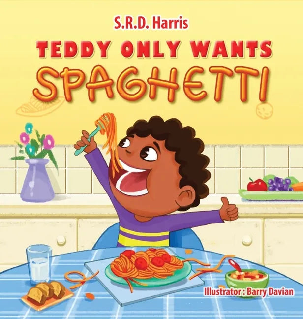 Teddy Only Wants Spaghetti - Hardcover
