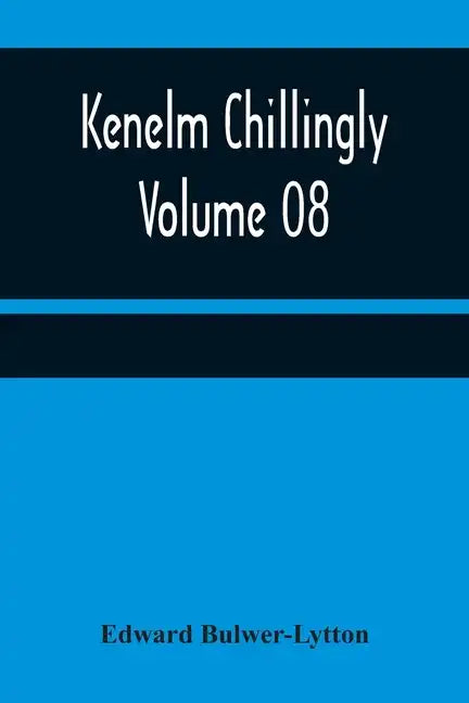 Kenelm Chillingly - Volume 08 - Paperback