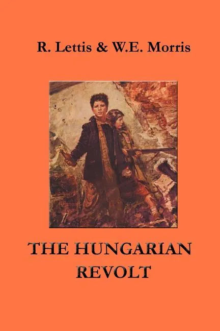 The Hungarian Revolt: October 23 - November 4, 1956 - Paperback