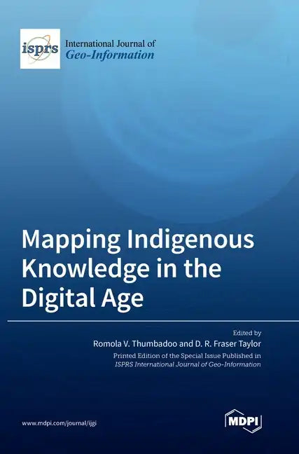 Mapping Indigenous Knowledge in the Digital Age - Hardcover