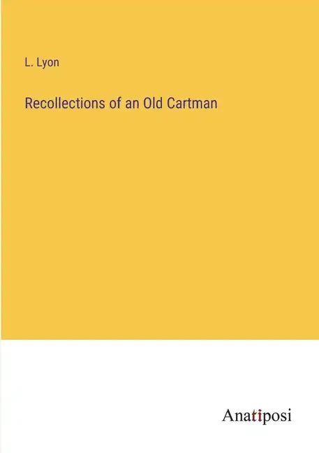 Recollections of an Old Cartman - Paperback
