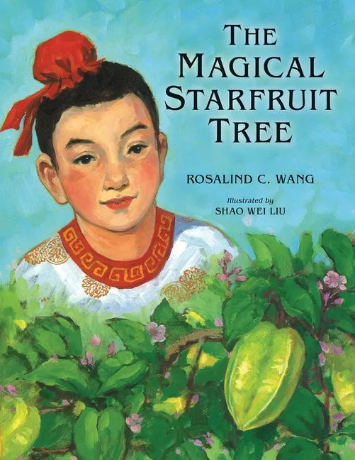 The Magical Starfruit Tree: A Chinese Folktale - Paperback