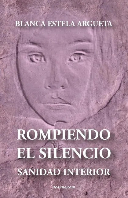 Rompiendo El Silencio - Sanidad Interior - Paperback