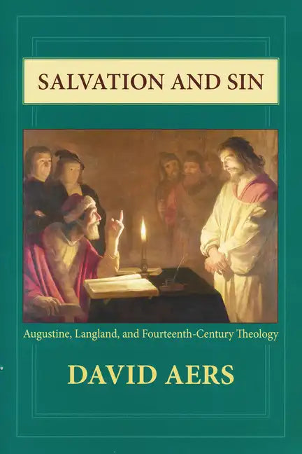 Salvation and Sin: Augustine, Langland, and Fourteenth-Century Theology - Paperback