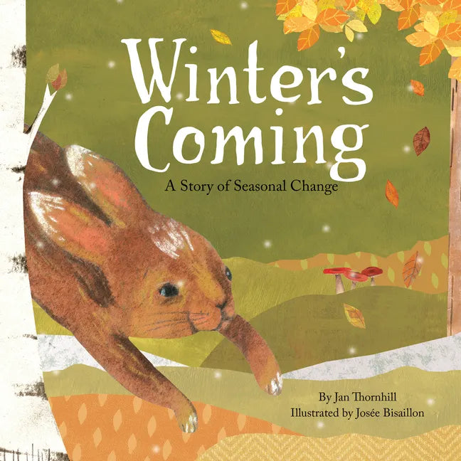 Winter's Coming: A Story of Seasonal Change - Paperback