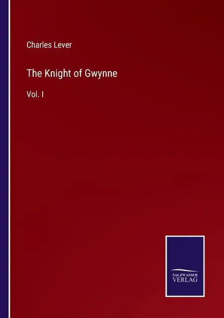 The Knight of Gwynne: Vol. I - Paperback