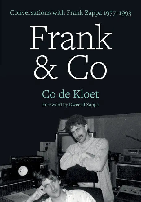 Frank & Co: Conversations with Frank Zappa 1977-1993 - Paperback