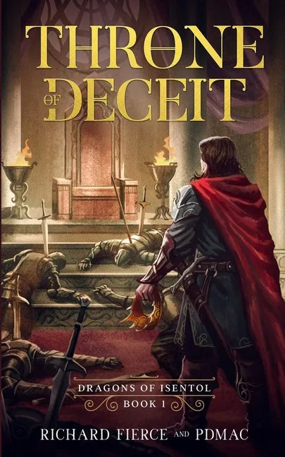 Throne of Deceit: Dragons of Isentol Book 1 - Paperback