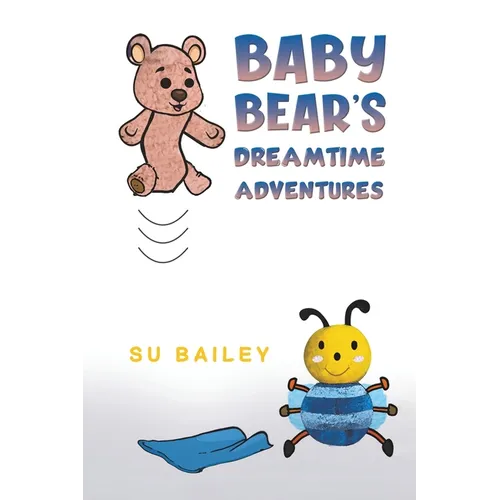 Baby Bear's Dreamtime Adventures - Paperback