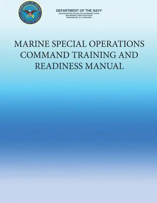 Marine Special Operations Command Training and Readiness Manual - Paperback