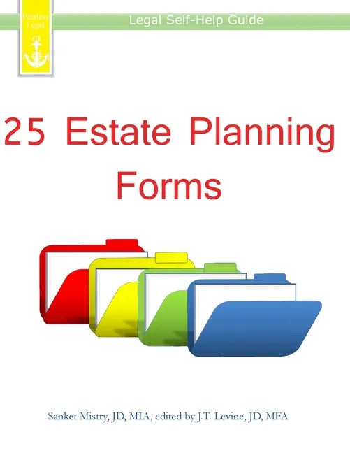 25 Estate Planning Forms: Legal Self-Help Guide - Paperback