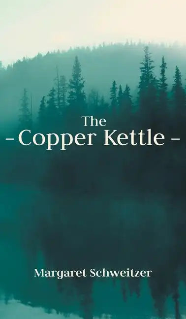The Copper Kettle - Hardcover