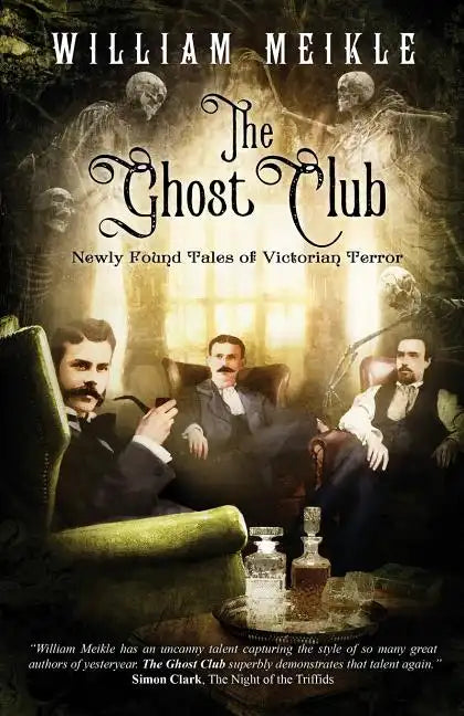 The Ghost Club: Newly Found Tales of Victorian Terror - Paperback