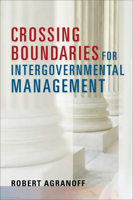 Crossing Boundaries for Intergovernmental Management - Paperback
