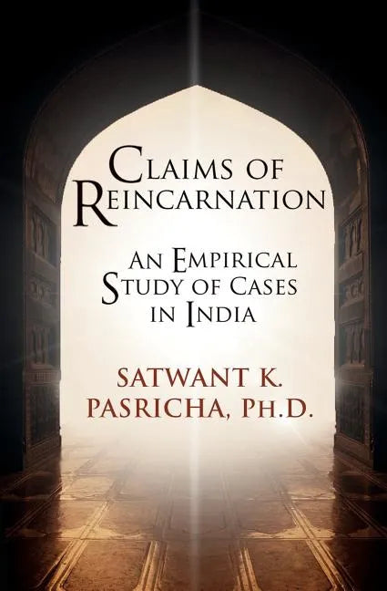 Claims of Reincarnation: An Empirical Study of Cases in India - Paperback
