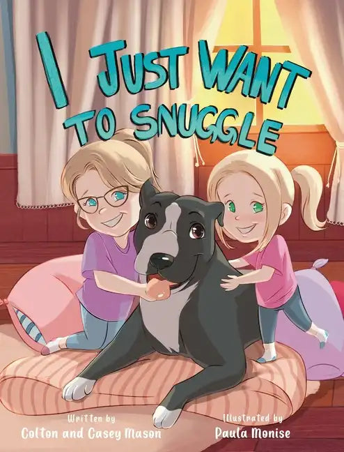 I Just Want to Snuggle (Cooper The Shelter Dog) - Hardcover