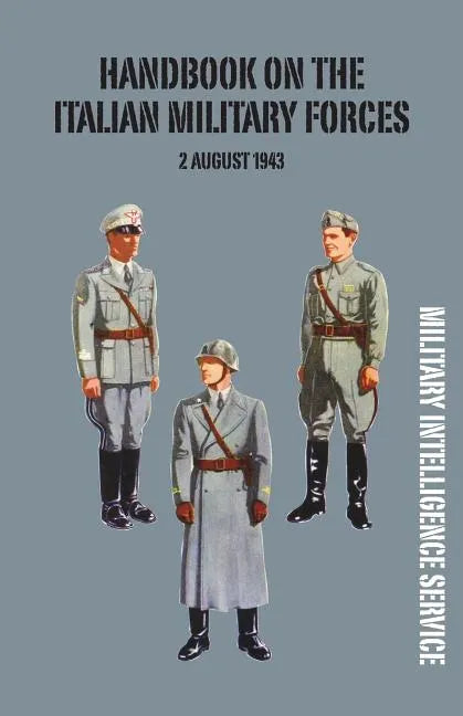 Handbook of the Italian Military Forces 2 August 1943 - Paperback