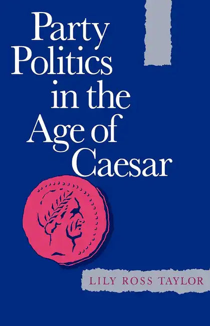 Party Politics in the Age of Caesar: Volume 22 - Paperback