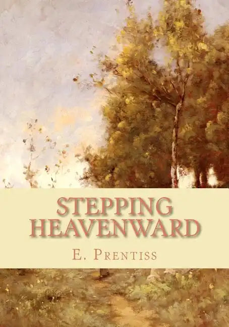 Stepping Heavenward - Paperback