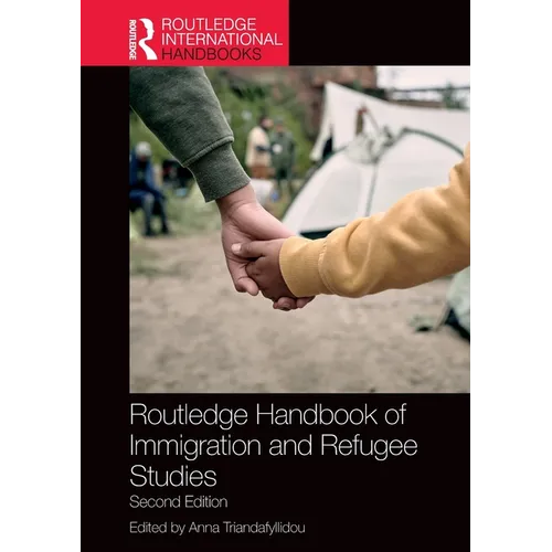 Routledge Handbook of Immigration and Refugee Studies - Paperback