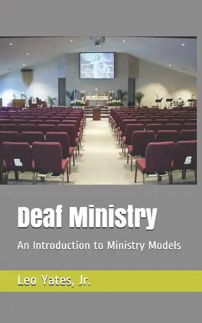 Deaf Ministry: An Introduction to Ministry Models - Paperback