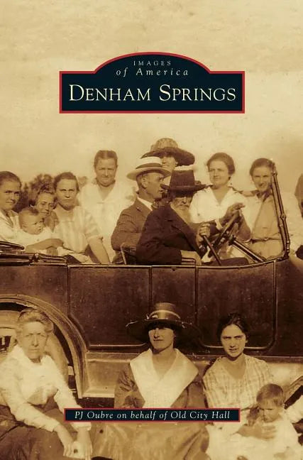 Denham Springs - Hardcover