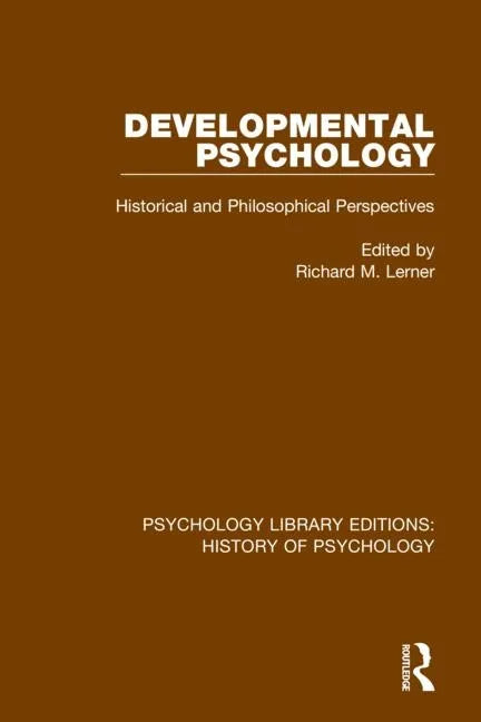 Developmental Psychology: Historical and Philosophical Perspectives - Paperback