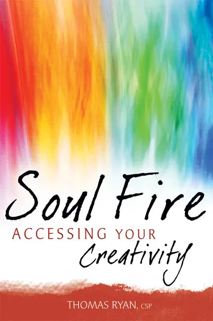 Soul Fire: Accessing Your Creativity - Paperback
