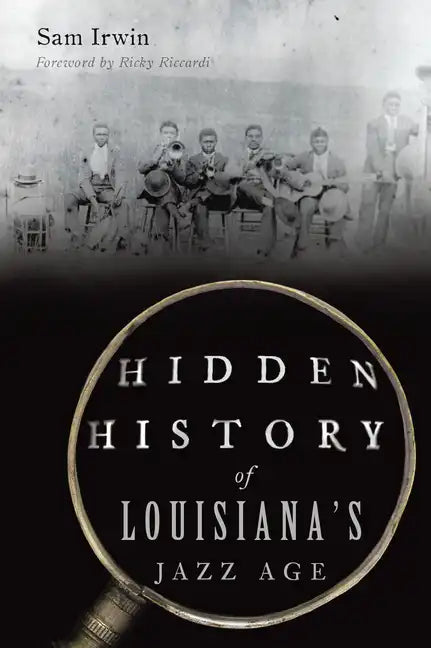 Hidden History of Louisiana's Jazz Age - Paperback