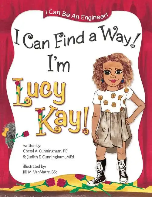 I Can Find A Way! I'm Lucy Kay! - Paperback
