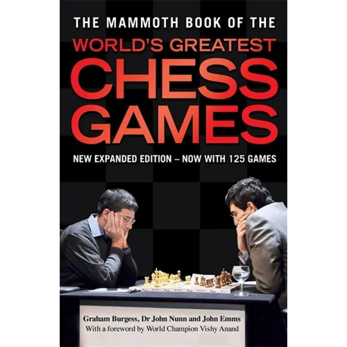 The Mammoth Book of the World's Greatest Chess Games - Paperback