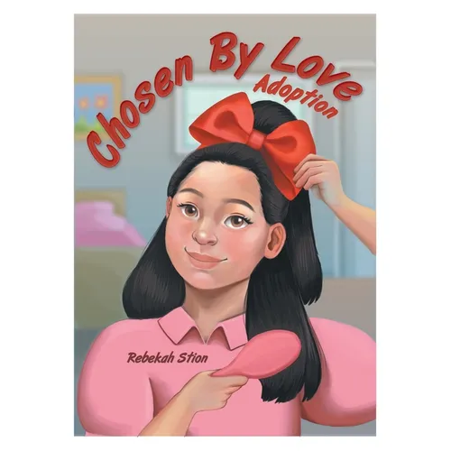 Chosen By Love: Adoption - Hardcover