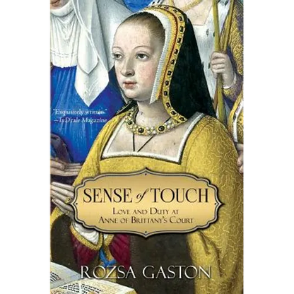 Sense of Touch: Love and Duty at Anne of Brittany's Court - Paperback