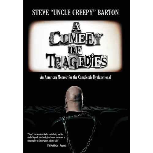 A Comedy of Tragedies: An American Memoir for the Completely Dysfunctional - Hardcover