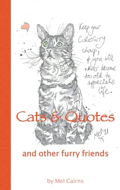 Cats & Quotes & Other Furry Friends - Hardcover