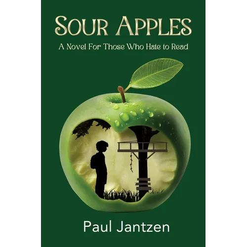 Sour Apples: A Novel For Those Who Hate to Read - Paperback