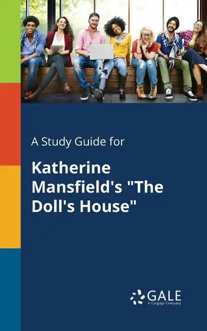 A Study Guide for Katherine Mansfield's "The Doll's House" - Paperback