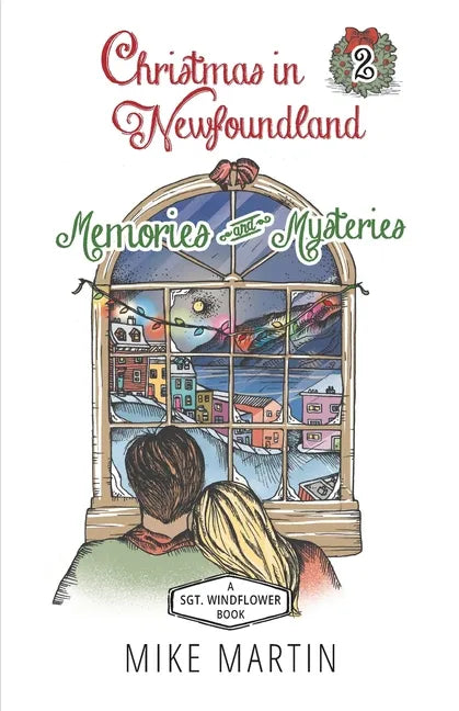 Christmas in Newfoundland - Memories and Mysteries: A Sgt. Windflower Holiday Mystery - Paperback