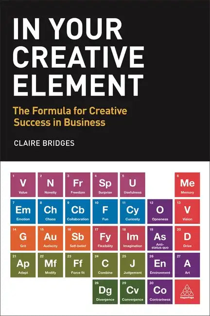 In Your Creative Element: The Formula for Creative Success in Business - Paperback