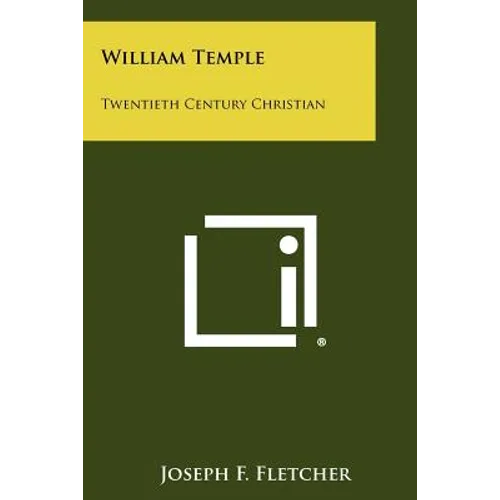 William Temple: Twentieth Century Christian - Paperback