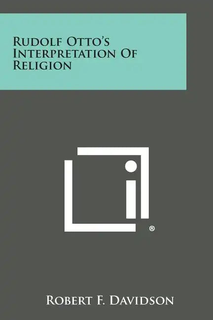 Rudolf Otto's Interpretation of Religion - Paperback