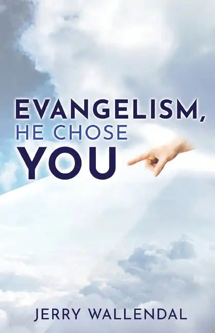 Evangelism, He Chose You - Paperback