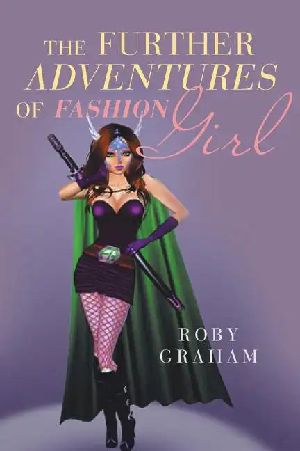 The Further Adventures of Fashion Girl - Paperback