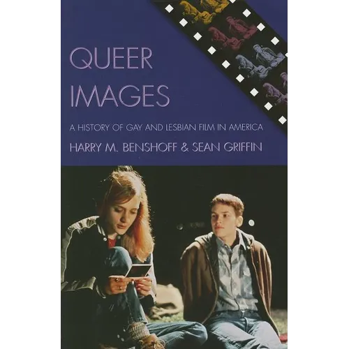 Queer Images: A History of Gay and Lesbian Film in America - Paperback