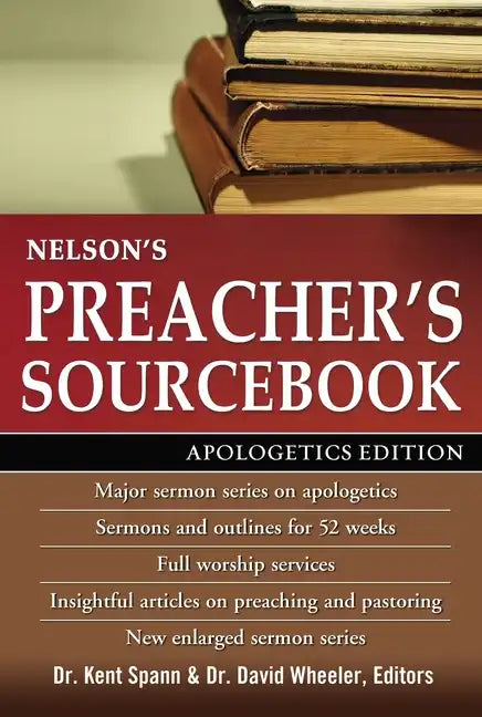 Nelson's Preacher's Sourcebook: Apologetics Edition - Paperback