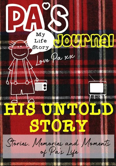 Pa's Journal - His Untold Story: Stories, Memories and Moments of Pa's Life: A Guided Memory Journal - Paperback