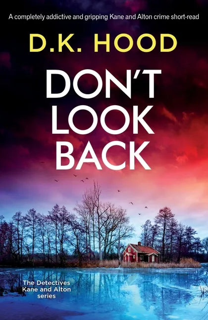 Don't Look Back: A completely addictive and gripping Kane and Alton crime short-read - Paperback